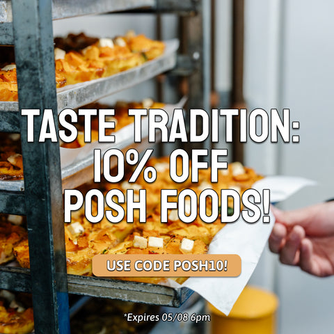 Taste Tradition: 10% Off  Posh Foods! 🥧