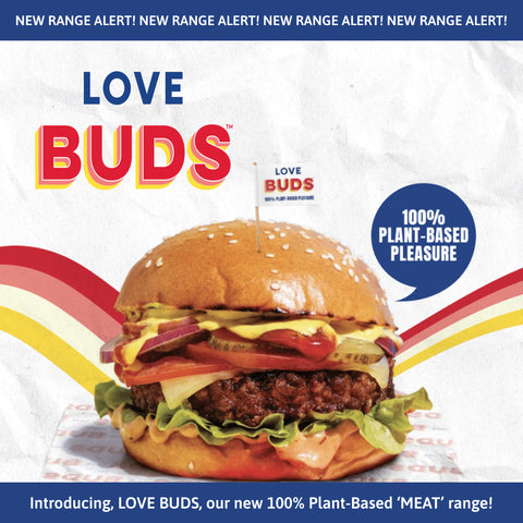 NEW RANGE ALERT!💥 Introducing, LOVE BUDS, 100% Plant-based Pleasure! 🍔