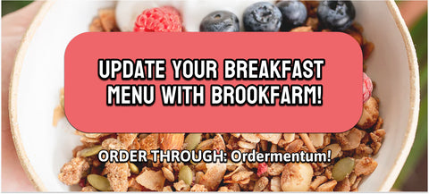 Update your Breakfast Menu with Brookfarm!